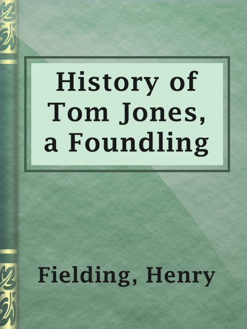 Upplýsingar um History of Tom Jones, a Foundling eftir Henry Fielding - Til útláns